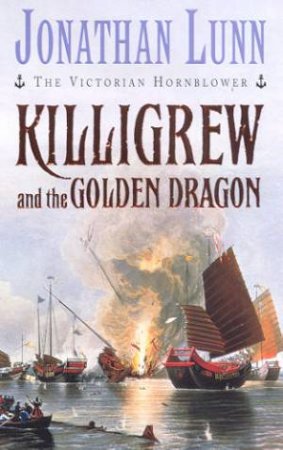 Killigrew And The Golden Dragon by Jonathan Lunn