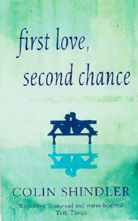 First Love, Second Chance by Colin Shindler