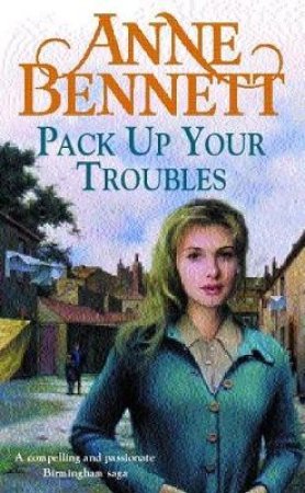 Pack Up Your Troubles by Anne Bennett