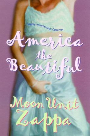 America The Beautiful by Moon Unit Zappa