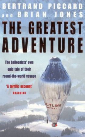 The Greatest Adventure by Bertrand Piccard & Brian Jones