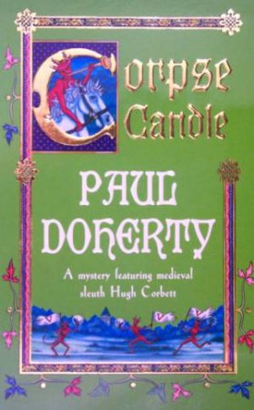 A Hugh Corbett Medieval Mystery: Corpse Candle by Paul Doherty