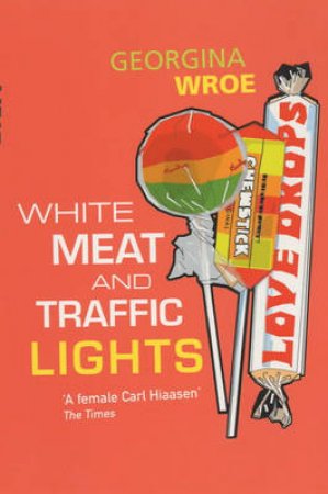 White Meat And Traffic Lights by Georgina Wroe