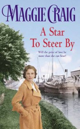 A Star To Steer By by Maggie Craig