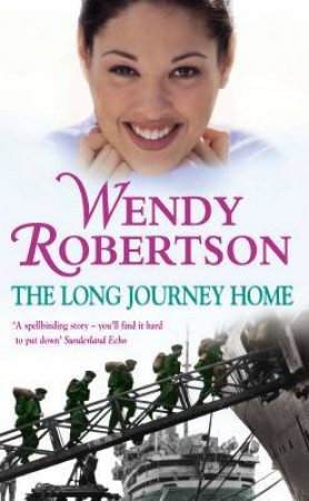 The Long Journey Home by Wendy Robertson