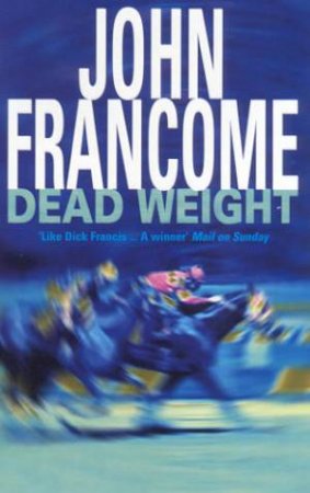 Dead Weight by John Francome