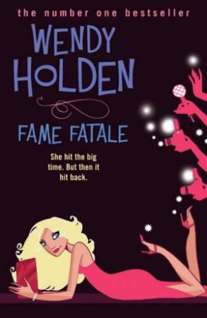 Fame Fatale by Wendy Holden