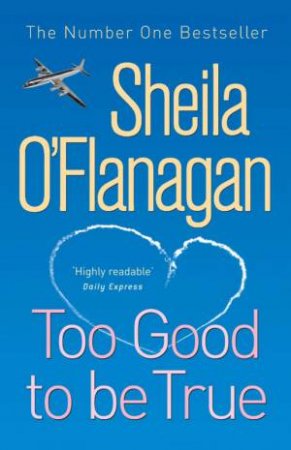 Too Good To Be True by Sheila O'Flanagan