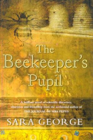 The Beekeeper's Pupil by Sara George