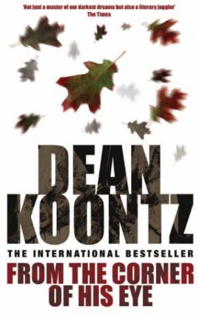 From The Corner Of His Eye by Dean Koontz