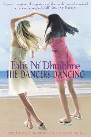 The Dancers Dancing by Eilis Ni Dhuibhne