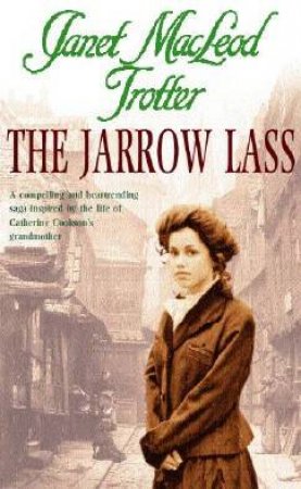 The Jarrow Lass by Janet MacLeod Trotter