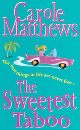 The Sweetest Taboo by Carole Matthews