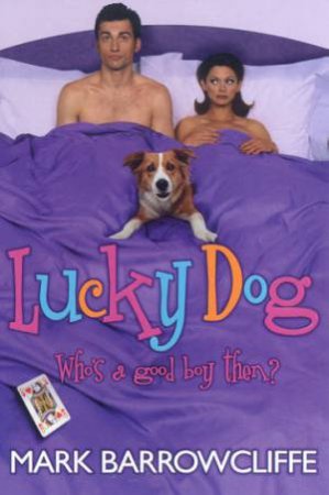 Lucky Dog by Mark Barrowcliffe