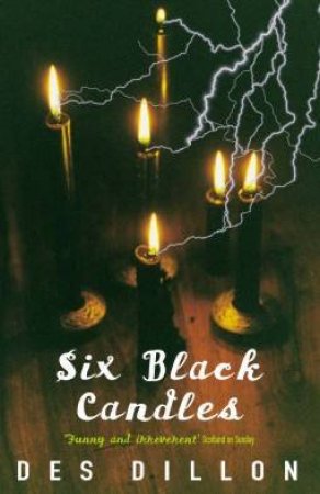 Six Black Candles by Des Dillon