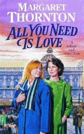 All You Need Is Love by Margaret Thornton