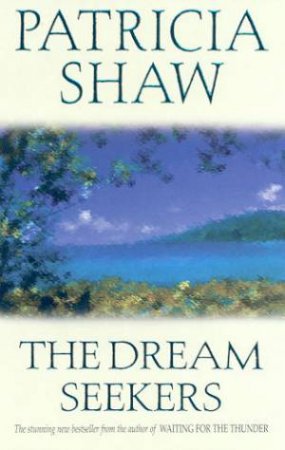 The Dream Seekers by Patricia Shaw