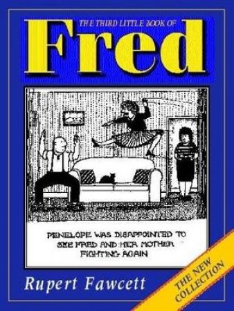 The Third Little Book Of Fred by Rupert Fawcett