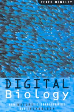 Digital Biology by Peter Bentley