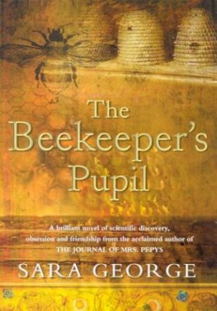 The Beekeeper's Pupil by Sara George