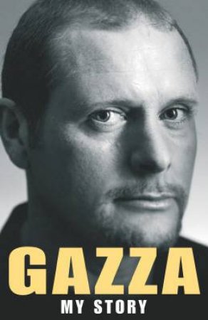 Gazza: My Story by Paul Gascoigne