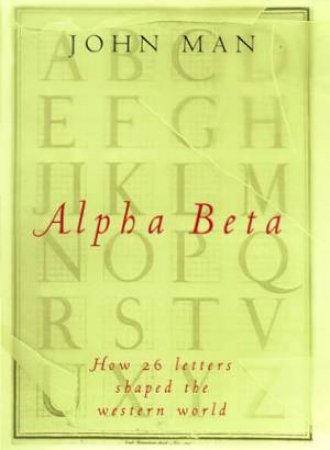 Alpha Beta by John Man