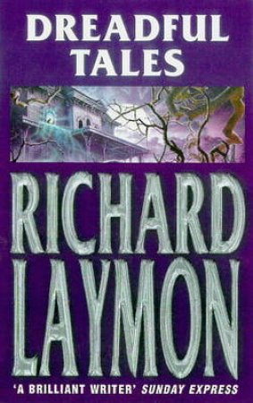 Dreadful Tales by Richard Laymon