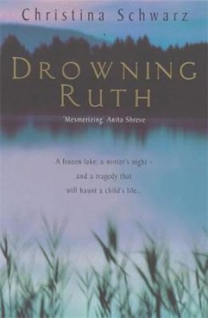 Drowning Ruth by Christina Schwarz