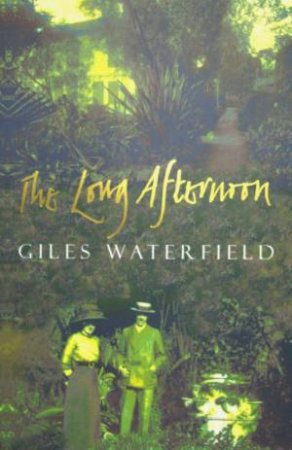 The Long Afternoon by Giles Waterfield