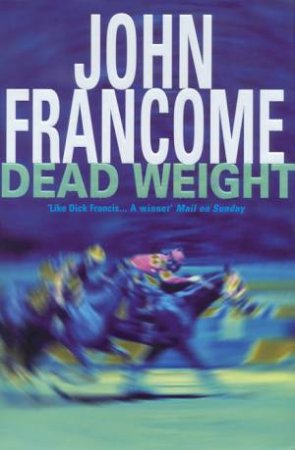 Dead Weight by John Francome