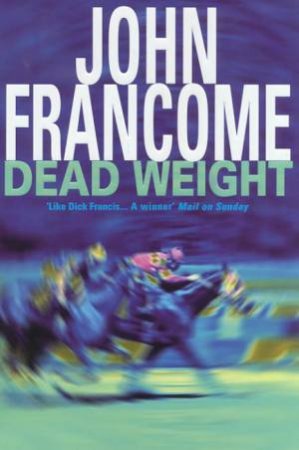 Dead Weight by John Francome