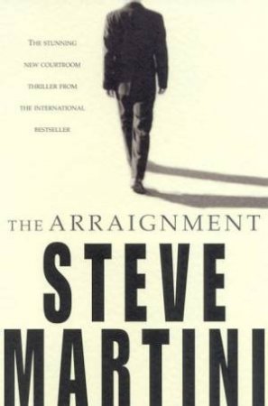 The Arraignment by Steve Martini