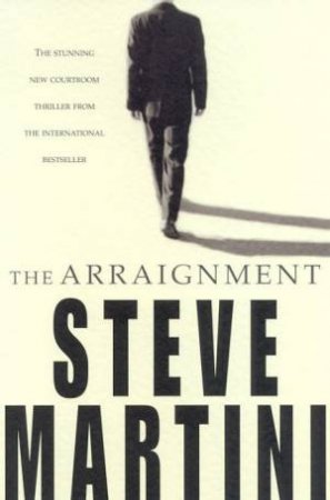 The Arraignment by Steve Martini