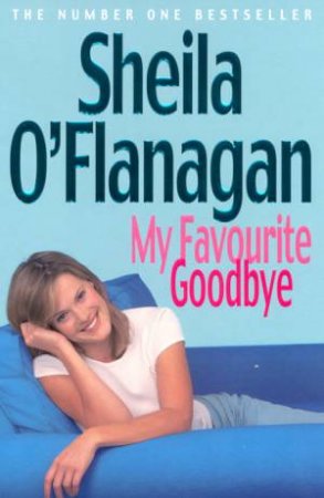 My Favourite Goodbye by Sheila O'Flanagan