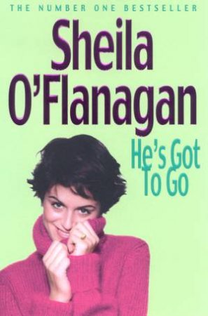 He's Got To Go by Sheila O'Flanagan