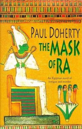 The Mask Of Ra by Paul Doherty