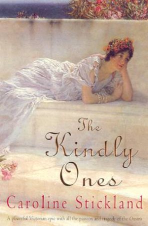 The Kindly Ones by Caroline Stickland