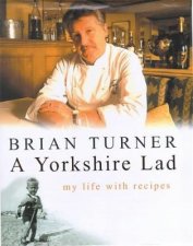 The Yorkshire Lad My Life With Recipes