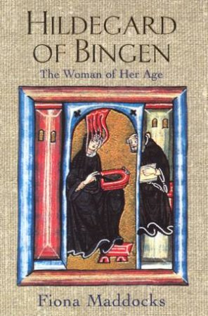 Hildegard Of Bingen by Fiona Maddocks