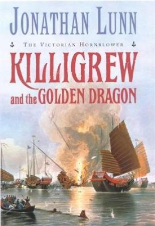 Killigrew And The Golden Dragon by Jonathan Lunn