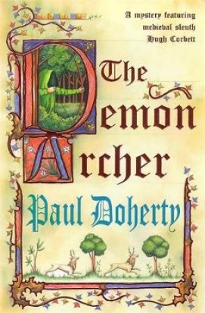 A Hugh Corbett Medieval Mystery: Demon Archer by Paul Doherty