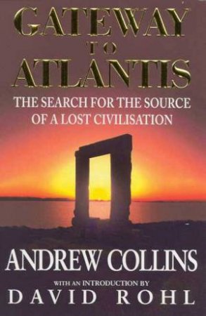 Gateway To Atlantis by Andrew Collins