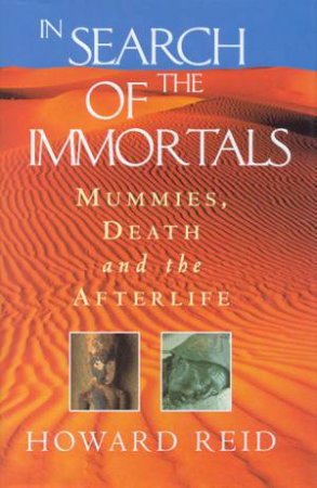 In Search Of The Immortals by Howard Reid