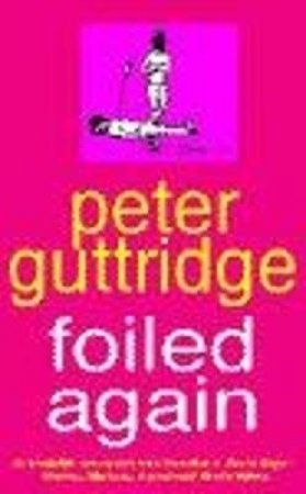 Foiled Again by Peter Guttridge