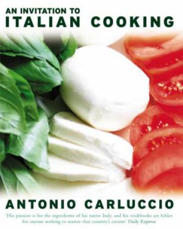 Invitation To Italian Cooking by Antonio Carluccio