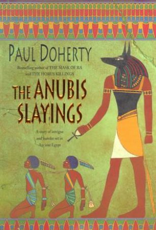 The Anubis Slayings by Paul Doherty