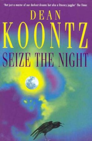 Seize The Night by Dean Koontz