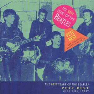 The Best Years Of The Beatles by Pete Best & Bill Harry