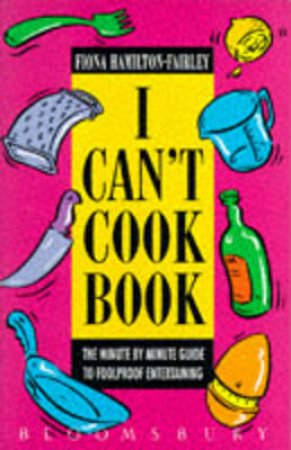 I Can't Cook Book by Fiona Hamilton-Fairley