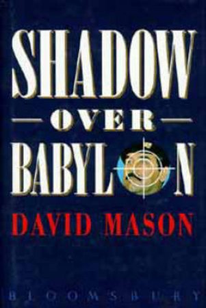 Shadow Over Babylon by David Mason